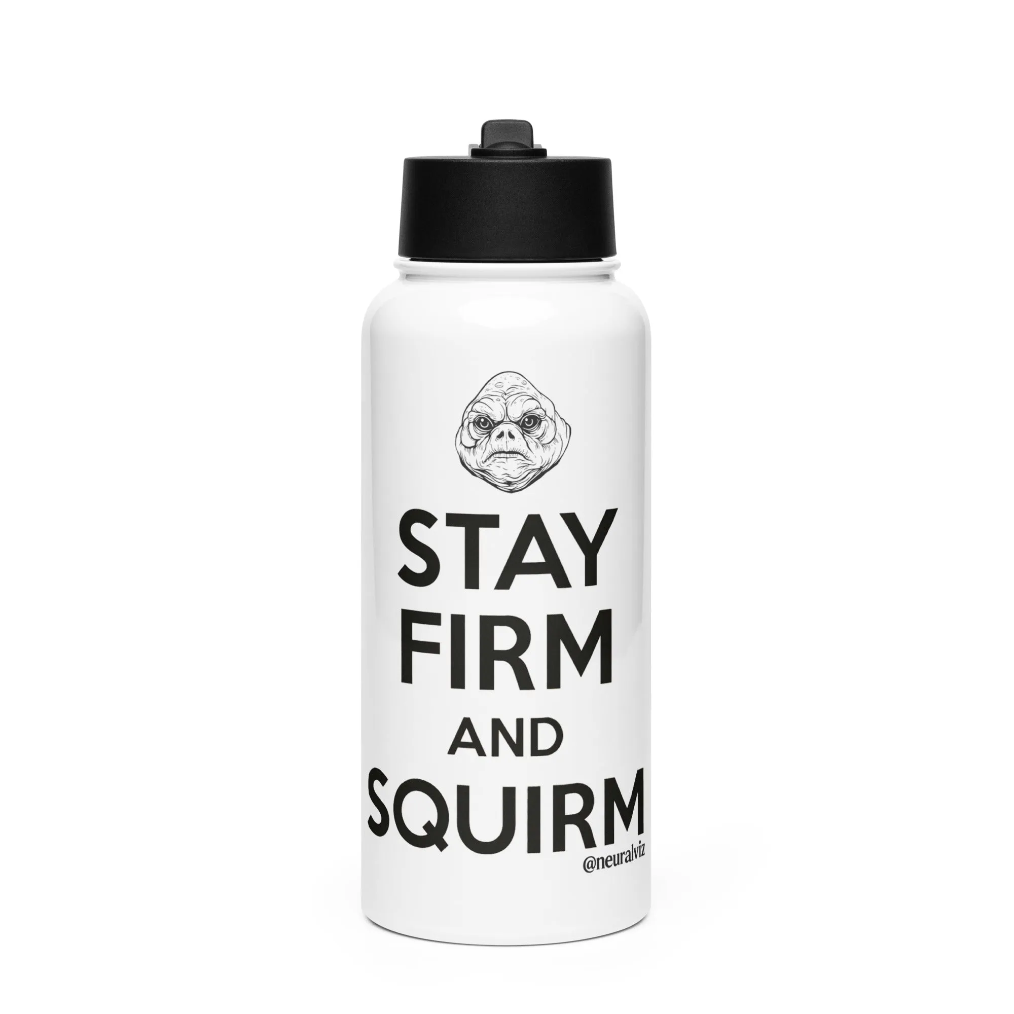 Stay Firm and Squirm | Stainless steel water bottle with a straw lid